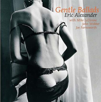 Gentle Ballads - Vinile LP di Eric Alexander