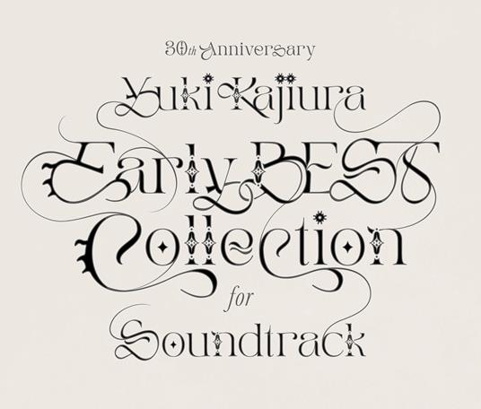 30Th Anniversary Early Best Collection For Soundtrack (2023 Remastering) - CD Audio di Yuki Kajiura