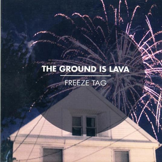 Freeze Tag - CD Audio di Ground Is Lava