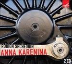 Anna Karenina - CD Audio di Rodion Shchedrin