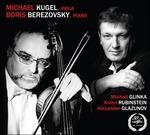 Sonate per viola - CD Audio di Alexander Glazunov,Mikhail Glinka,Anton Rubinstein,Michael Kugel