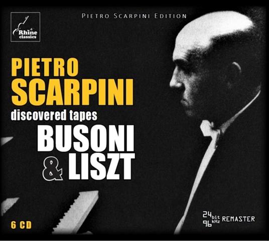 Plays Busoni And Liszt - Discovered Tapes - CD Audio di Pietro Scarpini