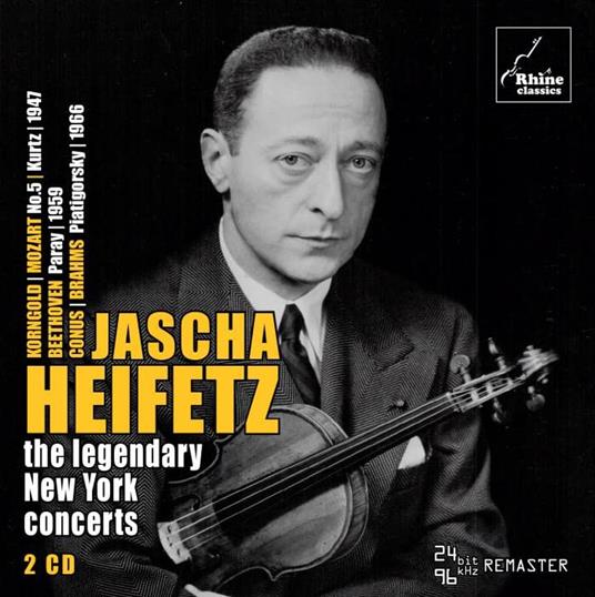 Legendary New York Concerts - CD Audio di Jascha Heifetz