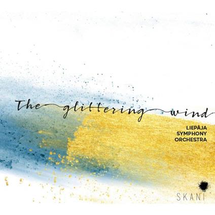 Glittering Wind - CD Audio di Orchestra Sinfonica di Liepaja