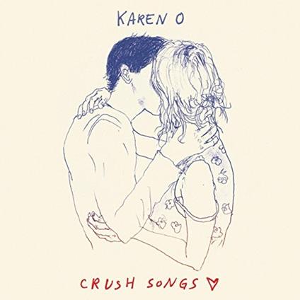 Crush Songs - CD Audio di Karen O