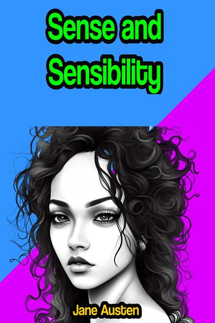 Sense and Sensibility