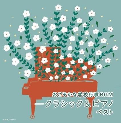 Ogosoka Na Gakkou Gyouji Bgm-Classic&Piano Best - CD Audio