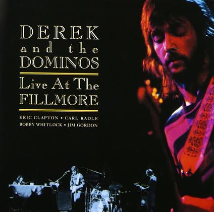 Live At The Fillmore - CD Audio di Derek & the Dominos