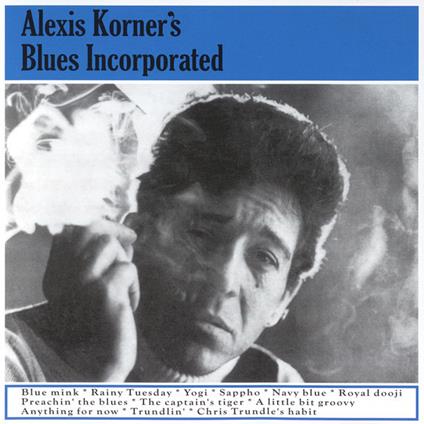 Blues Incorporated - CD Audio di Alexis Korner