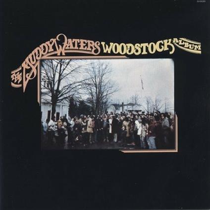 Woodstock Album (Japanese Edition) - CD Audio di Muddy Waters