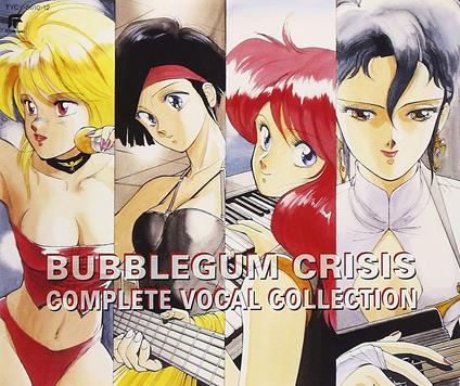 Bubblegum Crisis Complete Vocal Collection - CD Audio