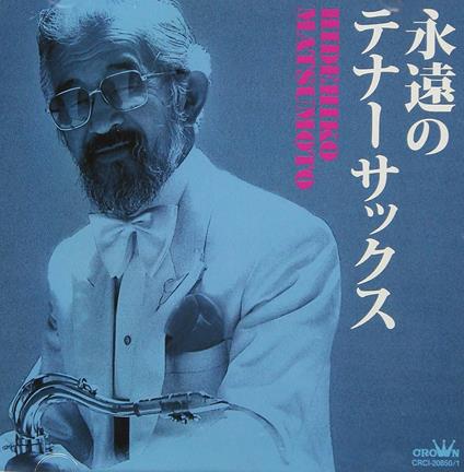 Eien No Tenor Sax (Japanese Edition) - CD Audio di Hidehiko Matsumoto