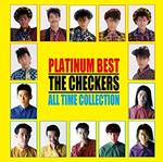 Platinum Best The Checkers All Time Collection