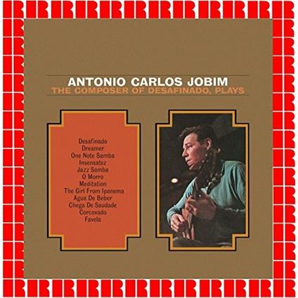 The Composer Of Desafinado. Plays - CD Audio di Antonio Carlos Jobim