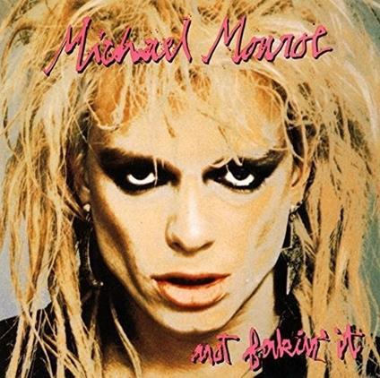 Not Fakin it (Japanese Edition) - CD Audio di Michael Monroe