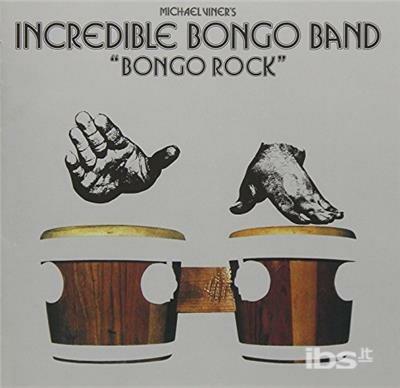 Bongo Rock (Limited Edition + Bonus Track) (Japanese Edition) - CD Audio di Incredible Bongo Band