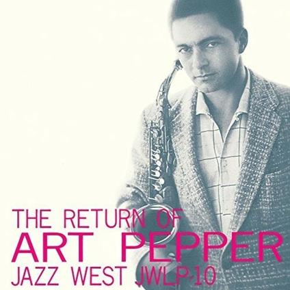 The Return Of Art Pepper (Shm-Cd) - CD Audio di Art Pepper