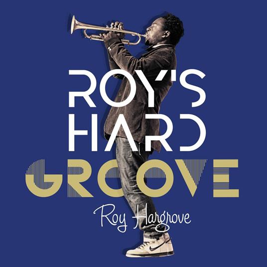 Roy's Hard Groove (Japanese Edition) - CD Audio di Roy Hargrove