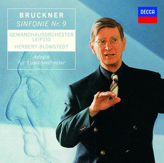 Herbert Bruckner / Blomstedt - Bruckner: Sym 9 / Adagio From String Quintet In F - CD Audio di Anton Bruckner,Gewandhaus Orchester Lipsia,Herbert Blomstedt