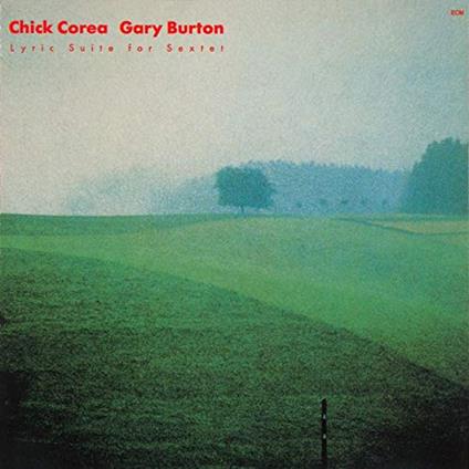 Lyric Suite For Sextet - CD Audio di Chick Corea,Gary Burton