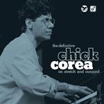 Definitive Chick Corea On Stretch And Concord