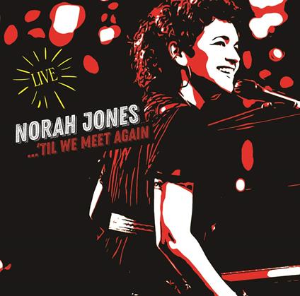 Till We Meet Again - CD Audio di Norah Jones