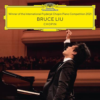 Winner Of The 18Th International Fryderyk Chopin Piano Competition Warsaw 2021 ( - CD Audio di Bruce Liu