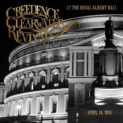 At The Royal Albert Hall (April 14, 1970) - CD Audio di Creedence Clearwater Revival