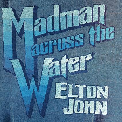 Madman Across The Water (Anniversary 4 CD Edition) - CD Audio di Elton John