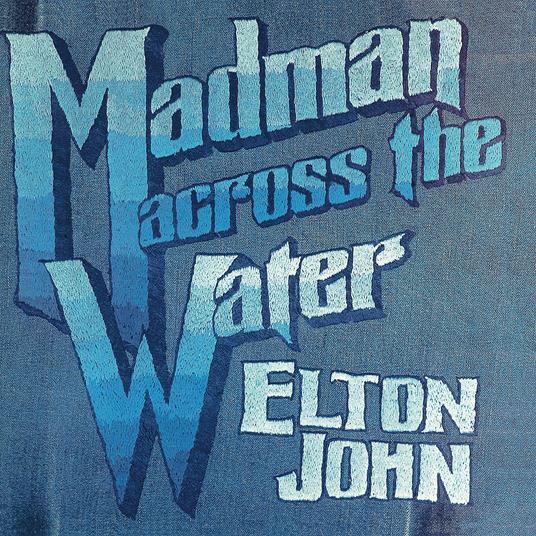 Madman Across The Water (Anniversary 4 CD Edition) - CD Audio di Elton John