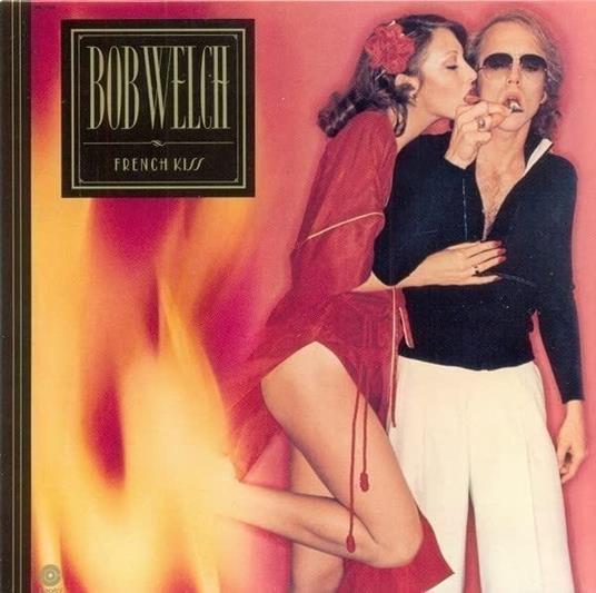 French Kiss (Limited) - CD Audio di Bob Welch