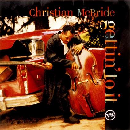 Gettin' To It - CD Audio di Christian McBride