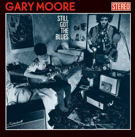 Still Got The Blues - CD Audio di Gary Moore