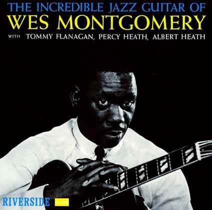 The Incredible Jazz Guitar Of Wes Montgomery (Japan Version) - CD Audio di Wes Montgomery