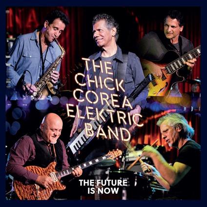 The Future Is Now - CD Audio di Chick Corea