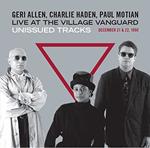 Geri Allen.Charlie Haden.P - Live At The Village Vanguard Unissued Tracks