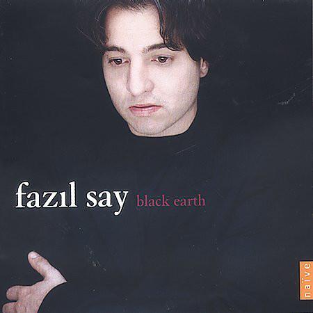 Fazil Say: Black Earth - CD Audio