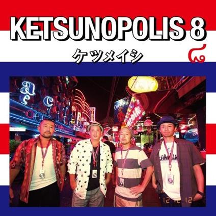 Ketsunopolis 8 - CD Audio di Ketsumeishi