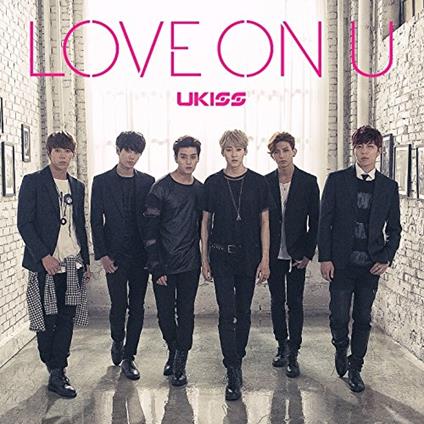 Love On U - CD Audio di U-Kiss