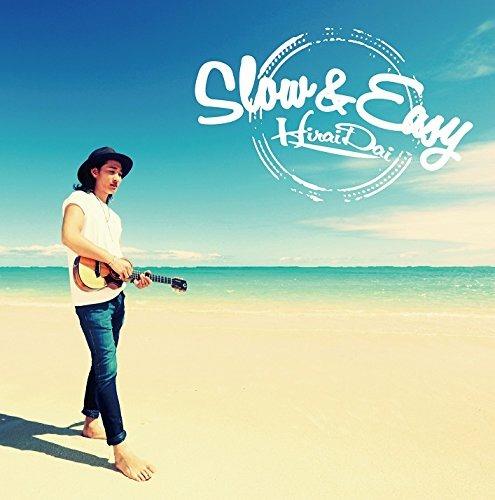 Slow & Easy (Japanese Edition) - CD Audio di Dai Hirai