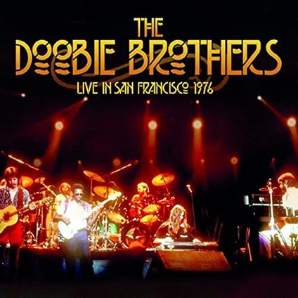 Live In San Francisco 1976 - CD Audio di Doobie Brothers