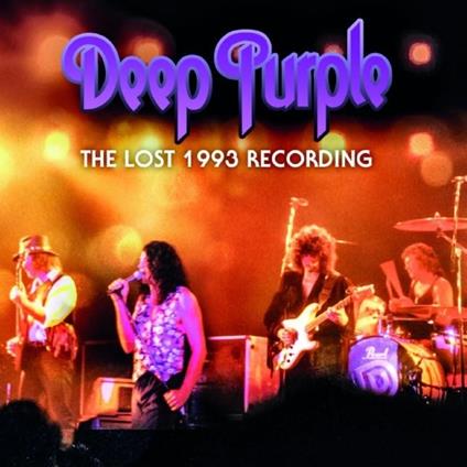 The Lost 1993 Recording - CD Audio di Deep Purple