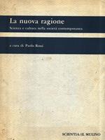 La nuova ragione. Scienza e cultura nella società contemporanea