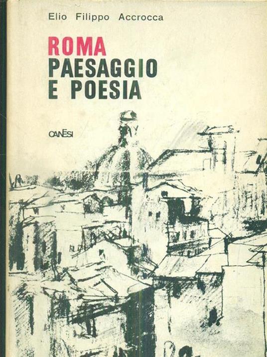 Roma paesaggio e poesia - Elio F. Accrocca - copertina