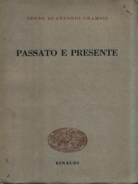 Passato e presente - Antonio Gramsci - 10