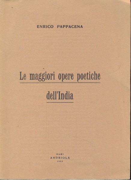 Le maggiori opere poetiche dell'India - Enrico Pappacena - copertina