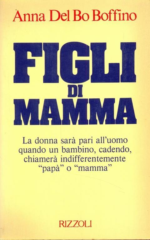 Figli di Mamma - Anna Del Bo Boffino - 3