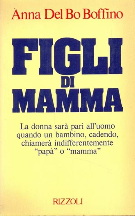 Figli di Mamma - Anna Del Bo Boffino - 7