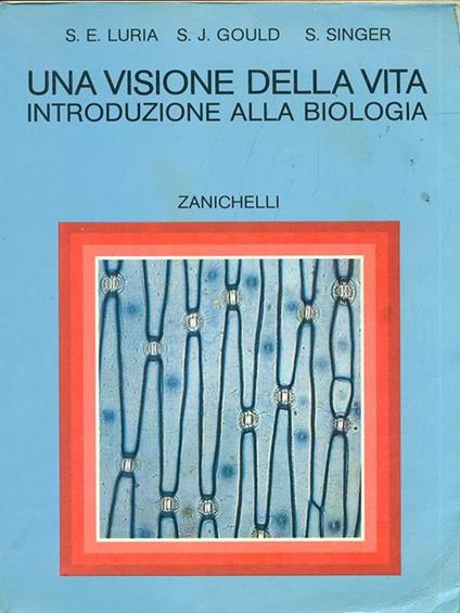 Una visione della vita - introduzione alla biologia di: Luria - copertina