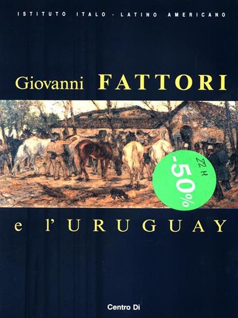 Giovanni Fattori e l'Uruguay - Monti,Saccà - copertina